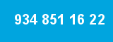934 851 16 22